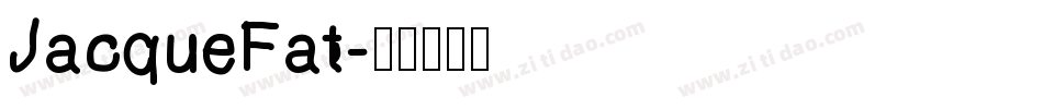 JacqueFat字体转换