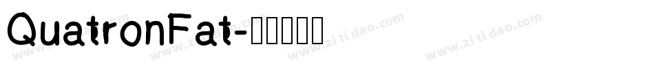 QuatronFat字体转换