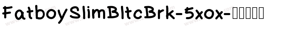 FatboySlimBltcBrk-5xox字体转换