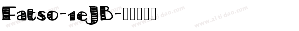 Fatso-1eJB字体转换