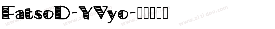 FatsoD-YVyo字体转换