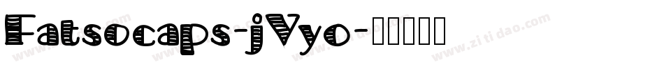 Fatsocaps-jVy0字体转换
