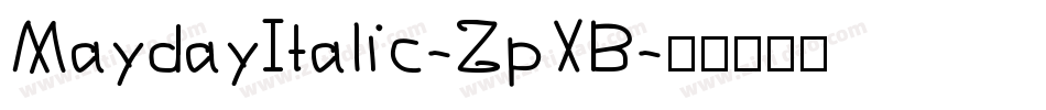 MaydayItalic-ZpXB字体转换