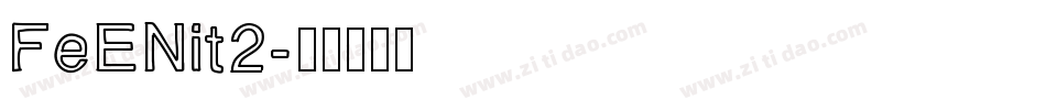 FeENit2字体转换