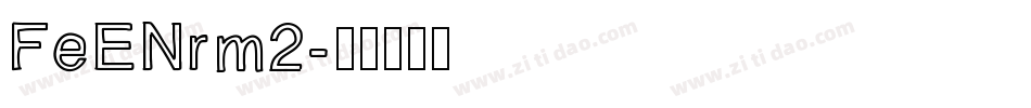 FeENrm2字体转换