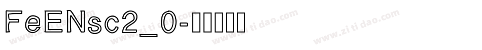 FeENsc2_0字体转换