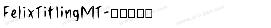 FelixTitlingMT字体转换
