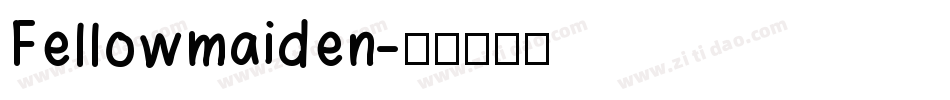 Fellowmaiden字体转换