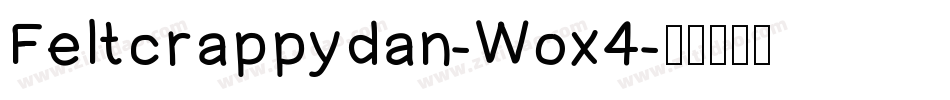 Feltcrappydan-Wox4字体转换