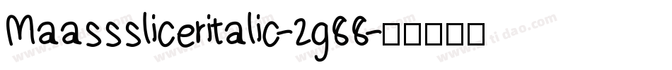 Maasssliceritalic-2g88字体转换