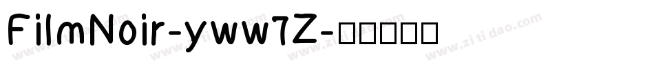 FilmNoir-yww7Z字体转换