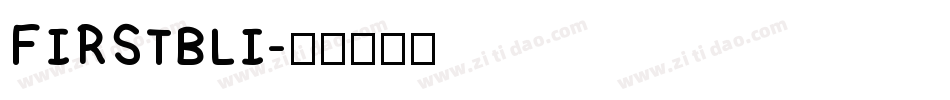 FIRSTBLI字体转换