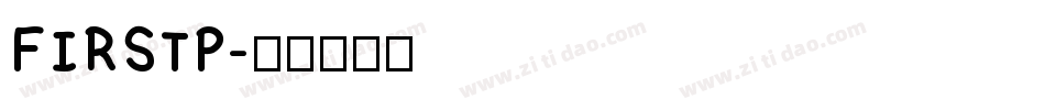 FIRSTP字体转换