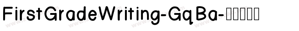 FirstGradeWriting-GqBa字体转换