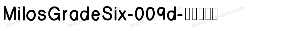 MilosGradeSix-009d字体转换