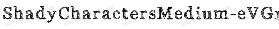 ShadyCharactersMedium-eVGn字体转换