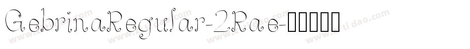 GebrinaRegular-2Rae字体转换