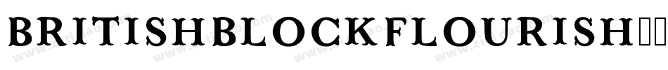 BritishBlockFlourish10ThC-1aOe字体转换