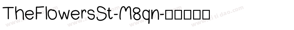 TheFlowersSt-M8qn字体转换
