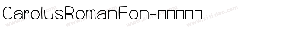 CarolusRomanFon字体转换