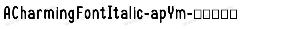 ACharmingFontItalic-apYm字体转换