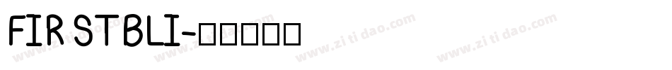 FIRSTBLI字体转换