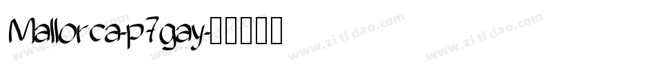 Mallorca-p7gay字体转换
