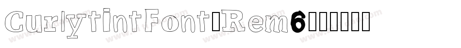 CurlytintFont-Rem6字体转换