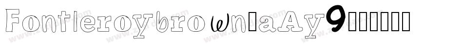 Fontleroybrown-aAy9字体转换