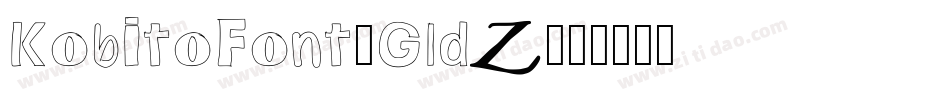 KobitoFont-GldZ字体转换