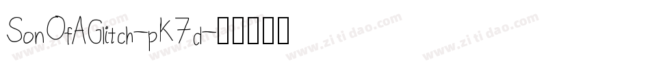 SonOfAGlitch-pK7d字体转换
