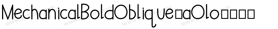 MechanicalBoldOblique-aOlo字体转换
