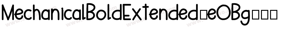 MechanicalBoldExtended-eOBg字体转换
