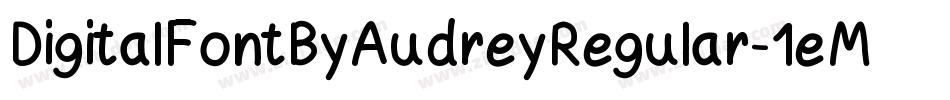 DigitalFontByAudreyRegular-1eM2字体转换