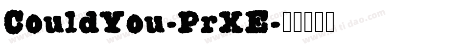 CouldYou-PrXE字体转换