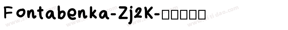 Fontabenka-Zj2K字体转换