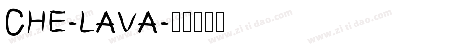 CHE-LAVA字体转换