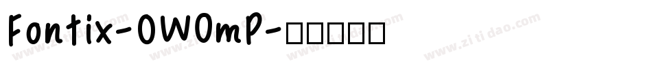 Fontix-0WOmP字体转换