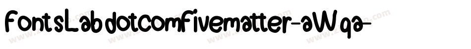FontsLabdotcomFivematter-aWqa字体转换