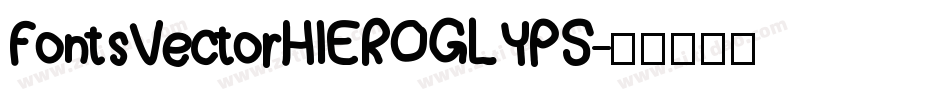 FontsVectorHIEROGLYPS字体转换