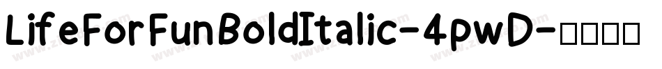 LifeForFunBoldItalic-4pwD字体转换