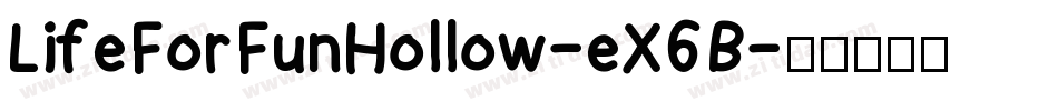 LifeForFunHollow-eX6B字体转换