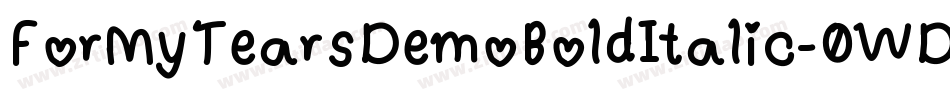 ForMyTearsDemoBoldItalic-0WD1R字体转换 ForMyTearsDemoBoldItalic-0WD1R字体转换