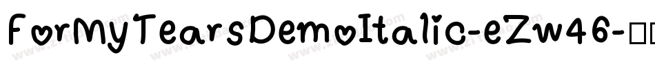 ForMyTearsDemoItalic-eZw46字体转换