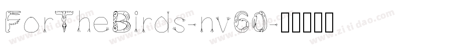 ForTheBirds-nv60字体转换