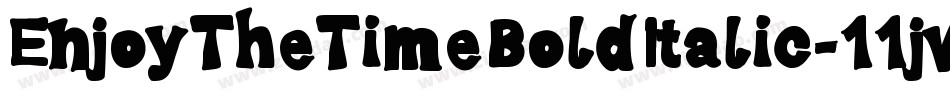 EnjoyTheTimeBoldItalic-11jv字体转换