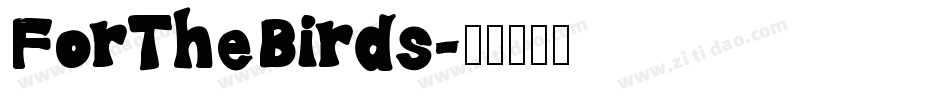 ForTheBirds字体转换