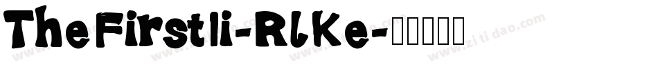 TheFirstIi-RlKe字体转换