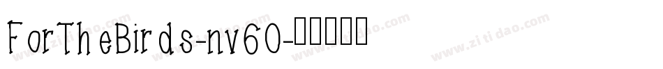 ForTheBirds-nv60字体转换