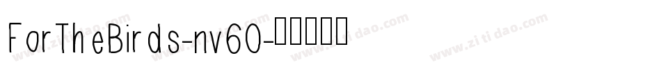 ForTheBirds-nv60字体转换